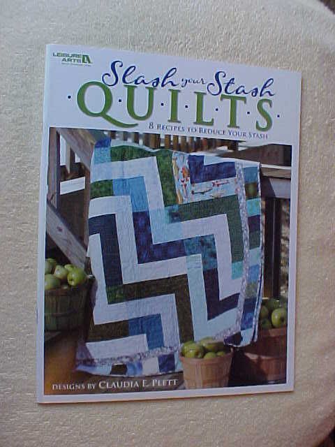 SLASH YOUR STASH QUILT BOOK by Claudia Plett Leasure Ar  